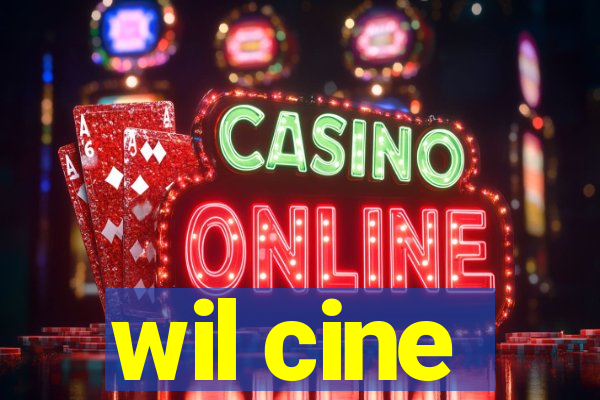 wil cine